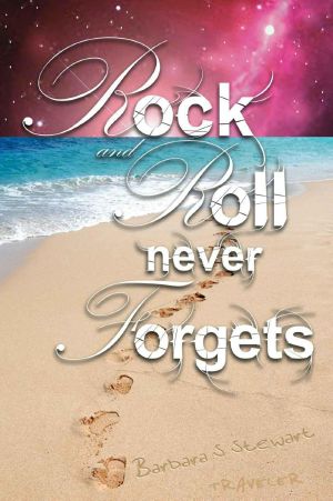 [Rock and Roll Trilogy 01] • Rock and Roll Never Forgets